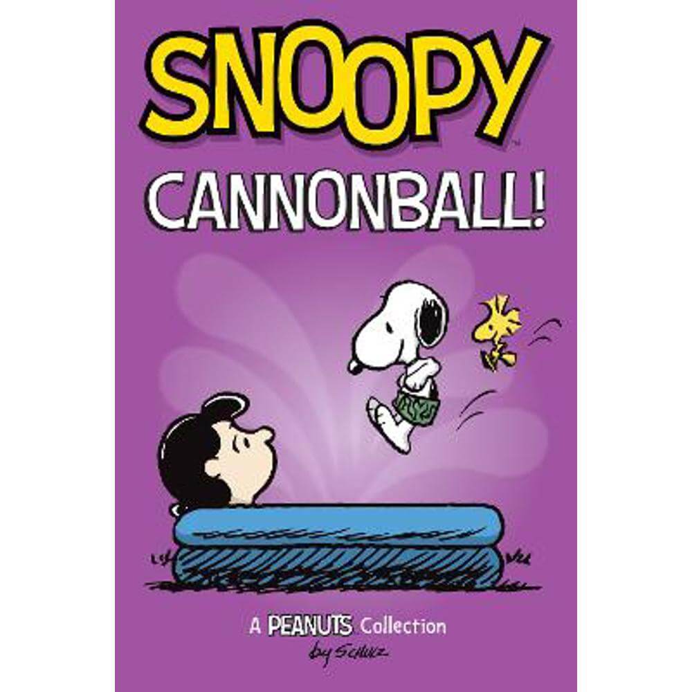 Snoopy: Cannonball!: A PEANUTS Collection (Paperback) - Charles M. Schulz